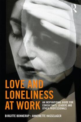 Hasselager / Bonnerup |  Love and Loneliness at Work | Buch |  Sack Fachmedien