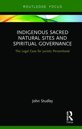 Studley |  Indigenous Sacred Natural Sites and Spiritual Governance | Buch |  Sack Fachmedien