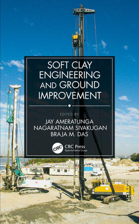 Ameratunga / Sivakugan / Das |  Soft Clay Engineering and Ground Improvement | Buch |  Sack Fachmedien