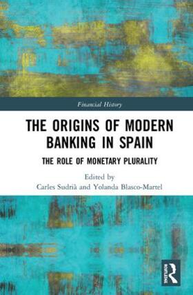 Sudrià / Blasco-Martel | The Origins of Modern Banking in Spain | Buch | 978-1-138-31655-3 | sack.de