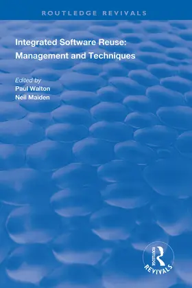 Walton / Maiden |  Integrated Software Reuse | Buch |  Sack Fachmedien