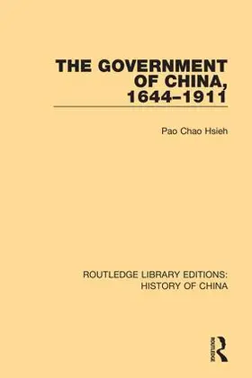 Hsieh |  The Government of China, 1644-1911 | Buch |  Sack Fachmedien