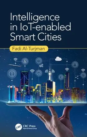 Al-Turjman |  Intelligence in Iot-Enabled Smart Cities | Buch |  Sack Fachmedien