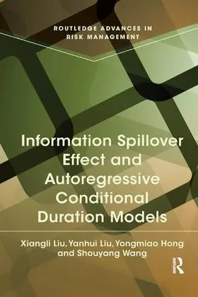 Liu / Hong / Wang |  Information Spillover Effect and Autoregressive Conditional Duration Models | Buch |  Sack Fachmedien