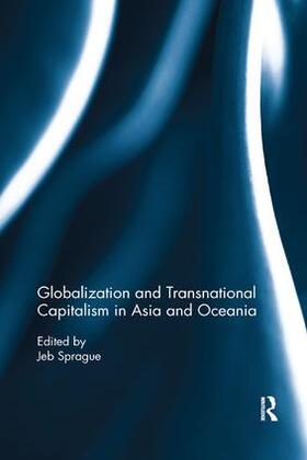 Sprague |  Globalization and Transnational Capitalism in Asia and Oceania | Buch |  Sack Fachmedien