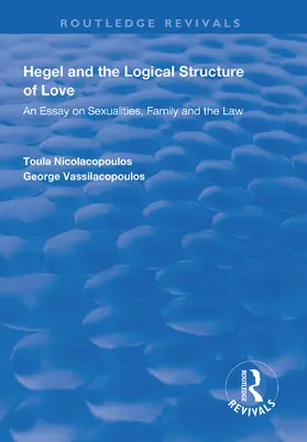 Nicolacopoulos / Vassilacopoulos |  Hegel and the Logical Structure of Love | Buch |  Sack Fachmedien