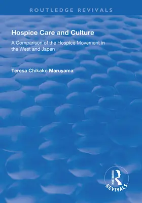 Maruyama |  Hospice Care and Culture | Buch |  Sack Fachmedien