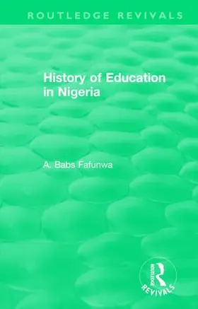 Fafunwa |  History of Education in Nigeria | Buch |  Sack Fachmedien