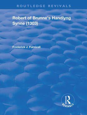 Furnivall |  Robert of Brunne's Handlyng Synne (1303) | Buch |  Sack Fachmedien