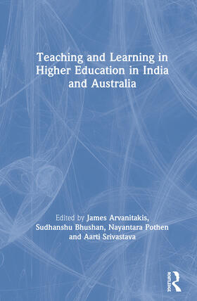 Arvanitakis / Bhushan / Pothen |  Teaching and Learning in Higher Education in India and Australia | Buch |  Sack Fachmedien