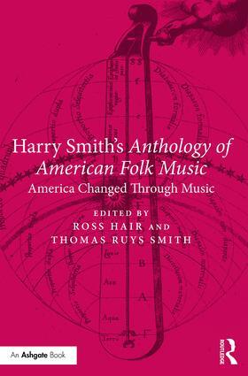 Hair / Smith |  Harry Smith's Anthology of American Folk Music | Buch |  Sack Fachmedien