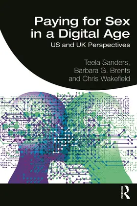 Sanders / Brents / Wakefield |  Paying for Sex in a Digital Age | Buch |  Sack Fachmedien