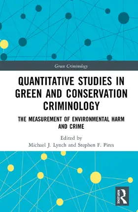 Lynch / Pires |  Quantitative Studies in Green and Conservation Criminology | Buch |  Sack Fachmedien