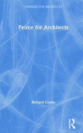 Coyne |  Peirce for Architects | Buch |  Sack Fachmedien