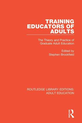 Brookfield |  Training Educators of Adults | Buch |  Sack Fachmedien