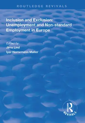 Lind / Møller |  Inclusion and Exclusion: Unemployment and Non-standard Employment in Europe | Buch |  Sack Fachmedien