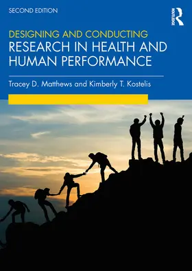 Matthews / Kostelis |  Designing and Conducting Research in Health and Human Performance | Buch |  Sack Fachmedien