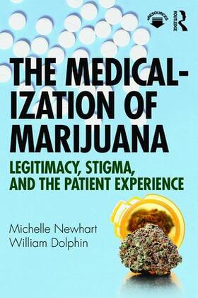 Newhart / Dolphin |  The Medicalization of Marijuana | Buch |  Sack Fachmedien