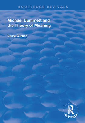 Gunson |  Michael Dummett and the Theory of Meaning | Buch |  Sack Fachmedien