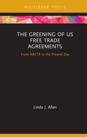 Allen |  The Greening of US Free Trade Agreements | Buch |  Sack Fachmedien