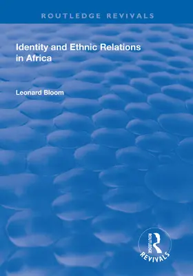 Bloom |  Identity and Ethnic Relations in Africa | Buch |  Sack Fachmedien