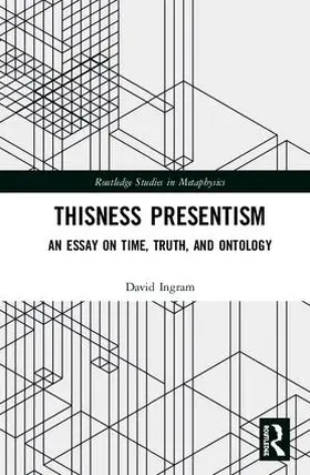 Ingram |  Thisness Presentism | Buch |  Sack Fachmedien