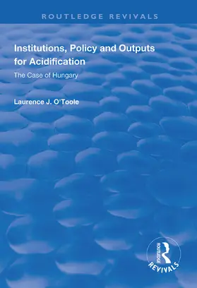 O'Toole, Jr |  Institutions, Policy and Outputs for Acidification | Buch |  Sack Fachmedien