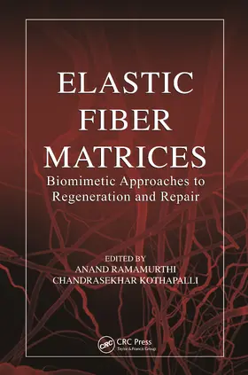 Ramamurthi / Kothapalli |  Elastic Fiber Matrices | Buch |  Sack Fachmedien