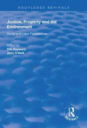 Hayward / O'Neill |  Justice, Property and the Environment | Buch |  Sack Fachmedien