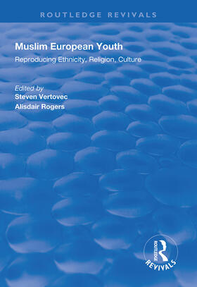 Vertovec / Rogers |  Muslim European Youth: Reproducing Ethnicity, Religion, Culture | Buch |  Sack Fachmedien