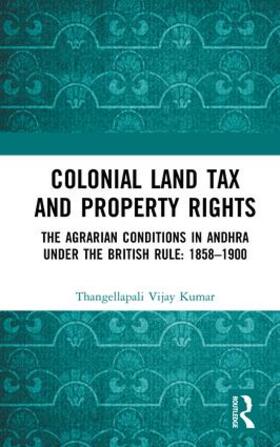 Kumar |  Colonial Land Tax and Property Rights | Buch |  Sack Fachmedien