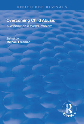 Freeman |  Overcoming Child Abuse: A Window on a World Problem | Buch |  Sack Fachmedien