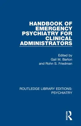 Barton / Friedman |  Handbook of Emergency Psychiatry for Clinical Administrators | Buch |  Sack Fachmedien