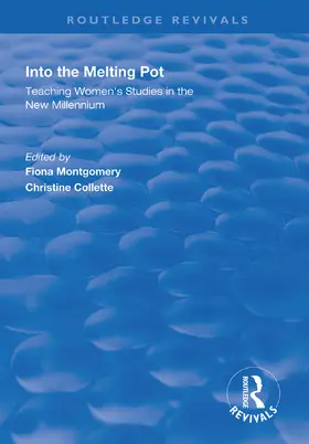 Montgomery / Collette |  Into the Melting Pot: Teaching Women's Studies Into the New Millennium | Buch |  Sack Fachmedien