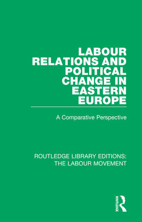 Thirkell / Scase / Vickerstaff |  Labour Relations and Political Change in Eastern Europe | Buch |  Sack Fachmedien