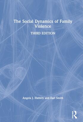Hattery / Smith |  The Social Dynamics of Family Violence | Buch |  Sack Fachmedien