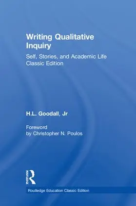 Goodall / Goodall Jr |  Writing Qualitative Inquiry | Buch |  Sack Fachmedien