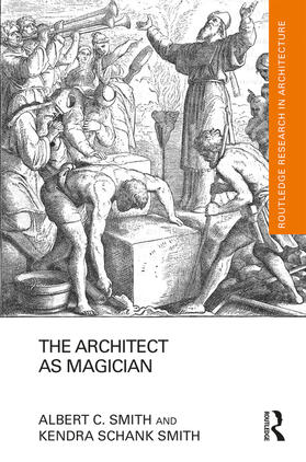 Smith / Schank Smith |  The Architect as Magician | Buch |  Sack Fachmedien