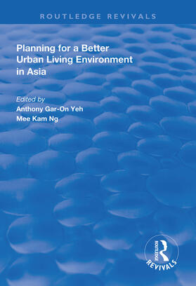 Yeh / Ng |  Planning for a Better Urban Living Environment in Asia | Buch |  Sack Fachmedien