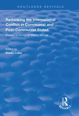 Lukic |  Rethinking the International Conflict in Communist and Post-communist States | Buch |  Sack Fachmedien