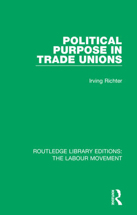 Richter |  Political Purpose in Trade Unions | Buch |  Sack Fachmedien