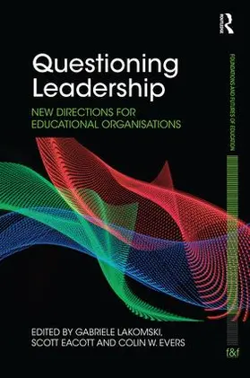 Lakomski / Eacott / Evers |  Questioning Leadership | Buch |  Sack Fachmedien