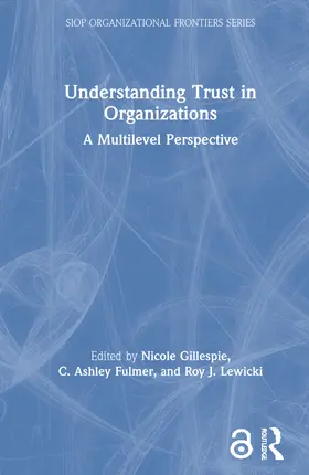 Gillespie / Fulmer / Lewicki |  Understanding Trust in Organizations | Buch |  Sack Fachmedien