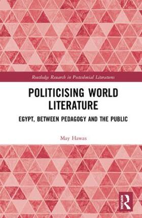 Hawas |  Politicising World Literature | Buch |  Sack Fachmedien