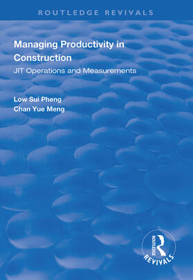 Pheng / Meng |  Managing Productivity in Construction: Jit Operations and Measurements | Buch |  Sack Fachmedien