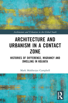 Mukherjee Campbell |  Architecture and Urbanism in a Contact Zone | Buch |  Sack Fachmedien