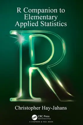 Hay-Jahans |  R Companion to Elementary Applied Statistics | Buch |  Sack Fachmedien