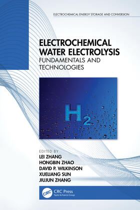 Zhang / Zhao / Wilkinson |  Electrochemical Water Electrolysis | Buch |  Sack Fachmedien