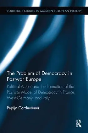 Corduwener |  The Problem of Democracy in Postwar Europe | Buch |  Sack Fachmedien