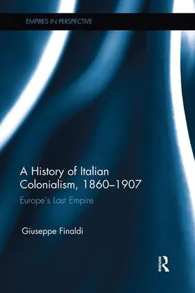 Finaldi |  A History of Italian Colonialism, 1860-1907 | Buch |  Sack Fachmedien